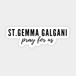 St. Gemma Galgani pray for us Sticker